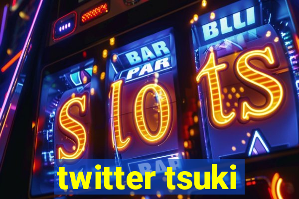 twitter tsuki